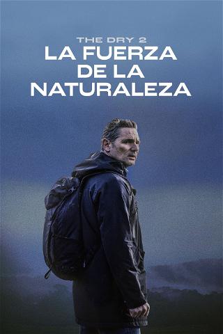 The Dry 2: La fuerza de la naturaleza poster