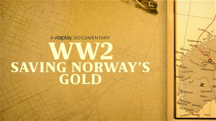 Gulltransporten - Flukten med Norges gull poster