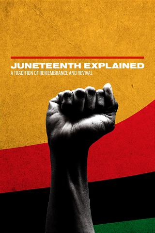 Juneteenth Explained: A Tradition of Remembrance and Revival poster