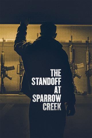 Standoff at Sparrow Creek poster