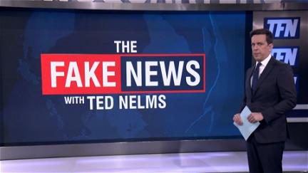The Fake News with Ted Nelms poster