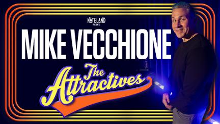 Mike Vecchione: The Attractives poster
