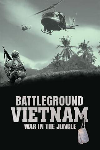 Battleground Vietnam: War in the Jungle poster