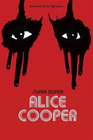 Alice Cooper: Super Duper poster