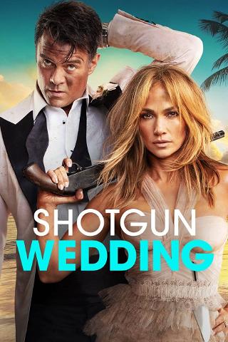 Shotgun Wedding – Casamento Explosivo poster