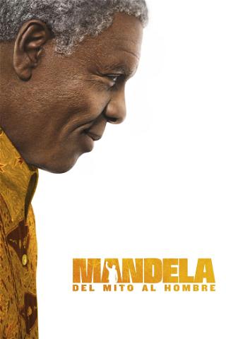 Mandela, del mito al hombre poster