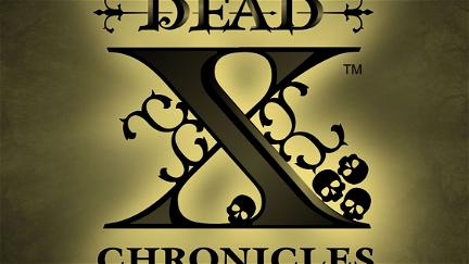 Dead X Chronicles poster
