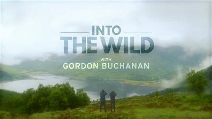 Into the Wild with Gordon Buchanan poster