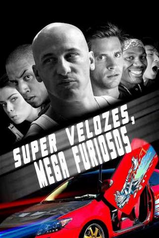 Super Velozes, Mega Furiosos poster