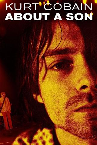 Kurt Cobain: Sobre un Hijo poster