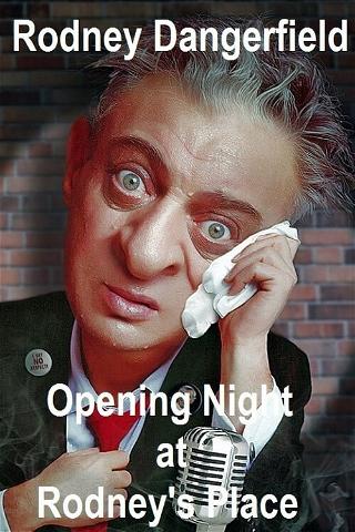 Rodney Dangerfield: Opening Night at Rodney's Place poster