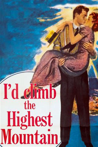 I'd Climb the Highest Mountain poster