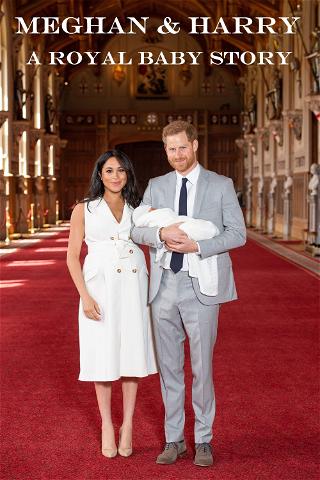 Meghan & Harry: A Royal Baby Story poster