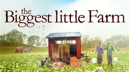Tout est possible (The Biggest Little Farm) poster