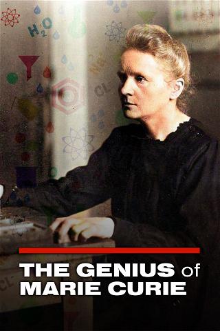 The Scientific Genius of Marie Curie poster