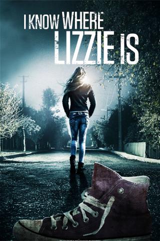 I Know Where Lizzie Is poster