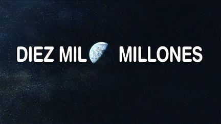 Diez mil millones poster