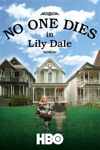 Nikt nie umiera w Lily Dale poster