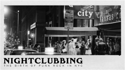 Nightclubbing: The Birth of Punk Rock in NYC poster
