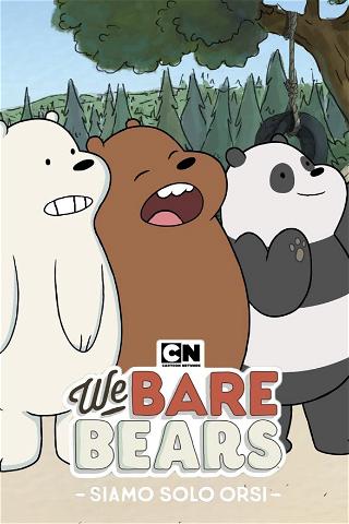We Bare Bears - Siamo solo orsi poster