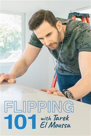 Flipping 101 With Tarek El Moussa poster