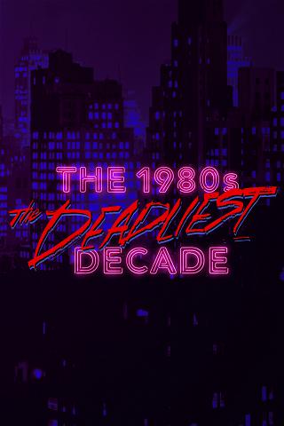 Los años 80: una década mortal poster