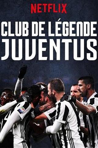Club de légende : Juventus poster
