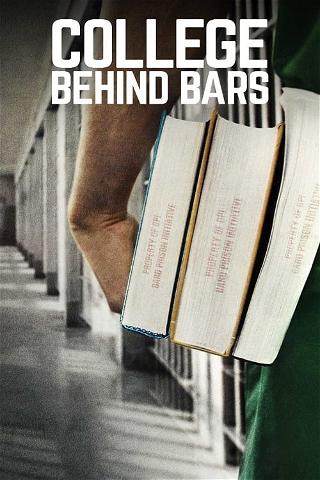 Ken Burns Presents: College Behind Bars: A Film by Lynn Novick and Produced by Sarah Botstein poster