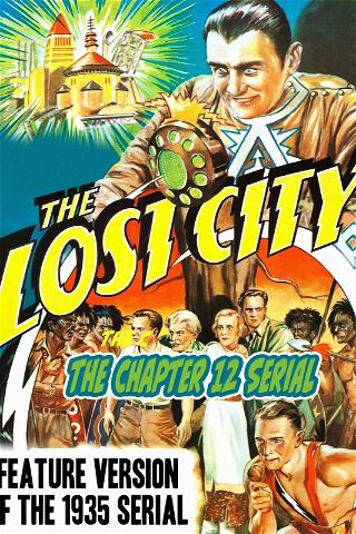 The Lost City - The 12 Chapter Serial poster