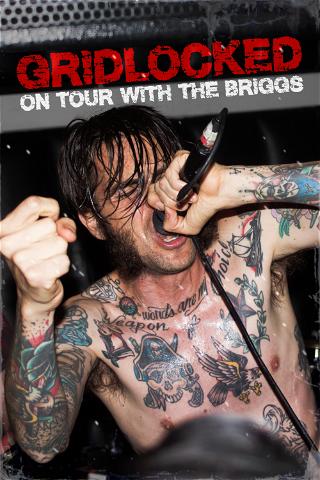 Gridlocked: On Tour with The Briggs poster