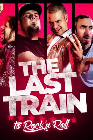 The Last Train to Rock'n'Roll poster