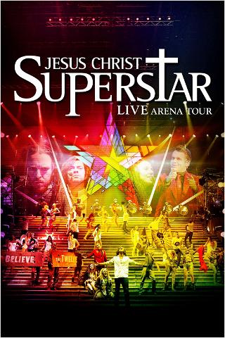Jesus Christ Superstar Live Arena Tour poster