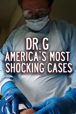 Dr. G: America's Most Shocking Cases poster