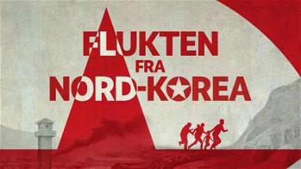Flukten fra Nord-Korea poster