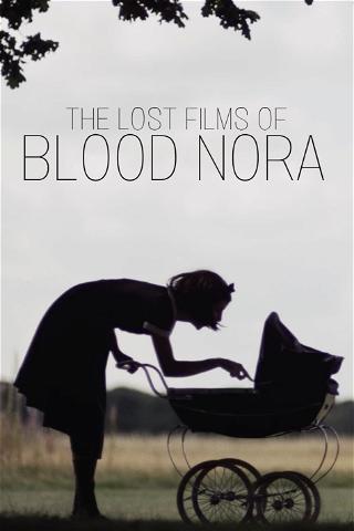 The Lost Films of Bloody Nora poster
