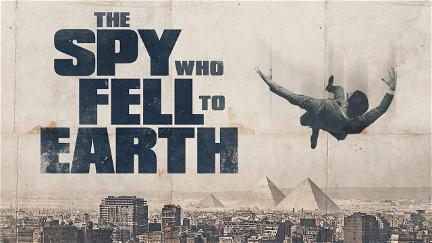 The Spy Who Fell to Earth poster