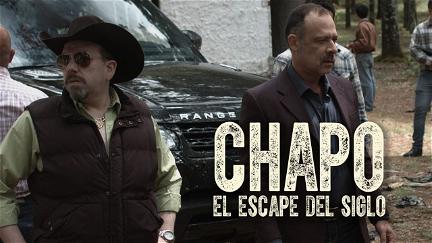 Chapo: El Escape Del Siglo poster