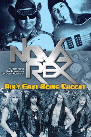 Nova Rex: Ain't Easy Being Cheesy poster