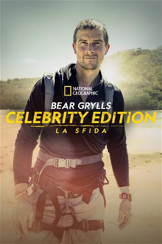 Bear Grylls Celebrity Edition: la sfida poster