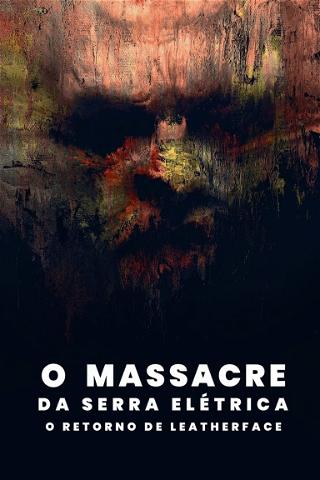 O Massacre da Serra Elétrica: O Retorno de Leatherface poster