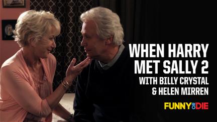 When Harry Met Sally 2 with Billy Crystal and Helen Mirren poster