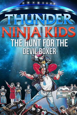 Thunder Ninja Kids: The Hunt for the Devil Boxer poster