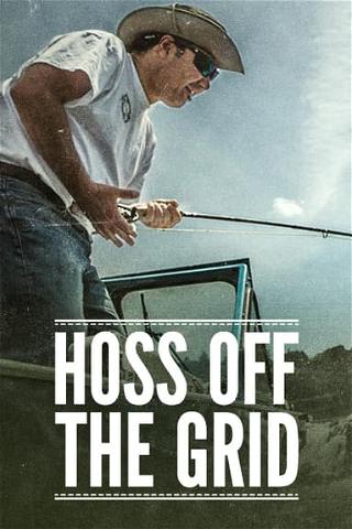 Hoss Off The Grid poster