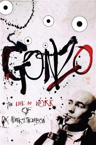 Gonzo: The Life And Works Of Hunter S. Thompson poster