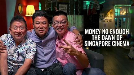 Money No Enough: The Dawn of Singapore Cinema poster