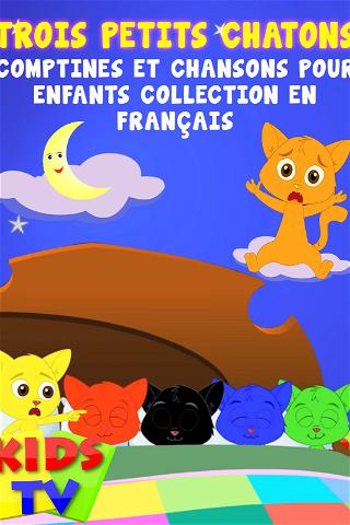 Trois Petits Chatons Comptines et Chansons Pour Enfants Collection en Français poster