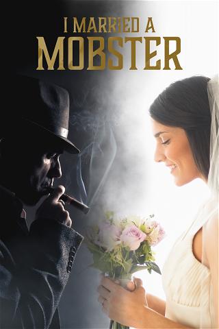 I Married a Mobster poster