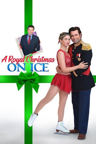A Royal Christmas on Ice - Auf Schlittschuhen ins Weihnachtsglück poster