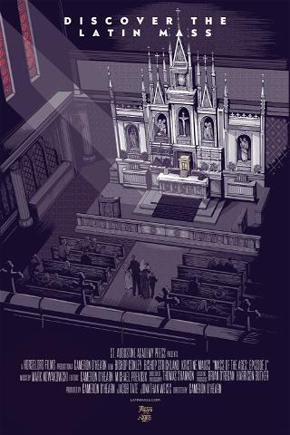 Mass of the Ages: Discover the Traditional Latin Mass poster
