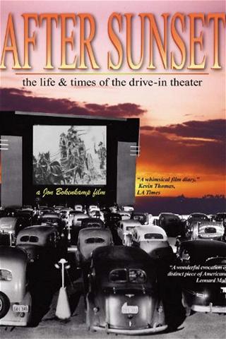 After Sunset: The Life & Times of the Drive-In Theater poster